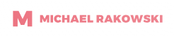 MICHAEL RAKOWSKI